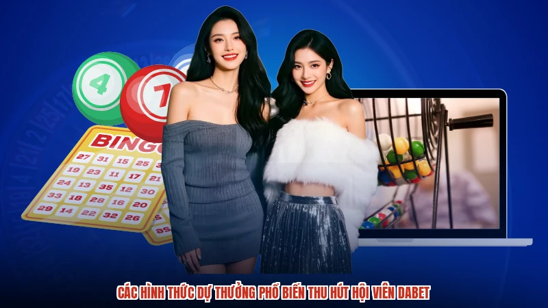Các hình thức dự thưởng phổ biến thu hút hội viên DABET