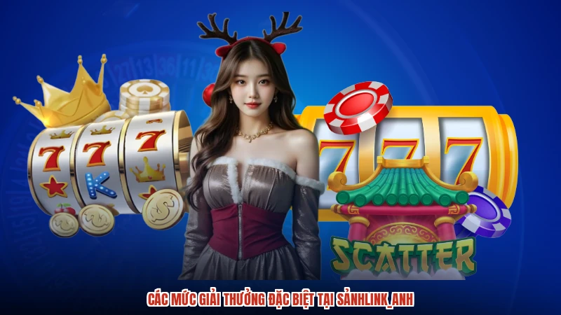 Các mức giải thưởng đặc biệt tại sảnhanh
