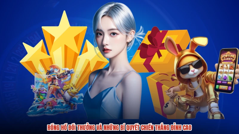 Rồng Hổ Đổi Thưởng Và Những Bí Quyết Chiến Thắng Đỉnh Cao