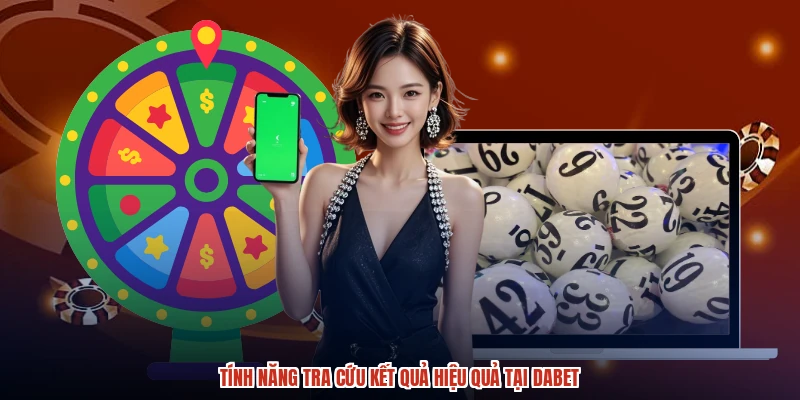 Tính năng tra cứu kết quả hiệu quả tại DABET